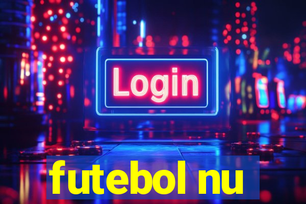 futebol nu