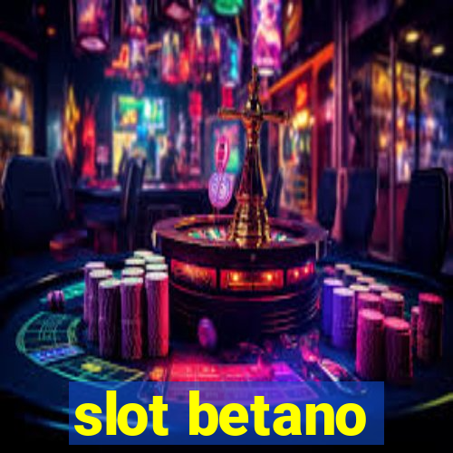 slot betano