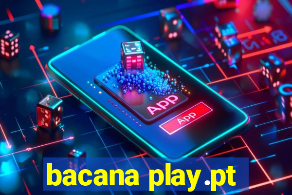 bacana play.pt