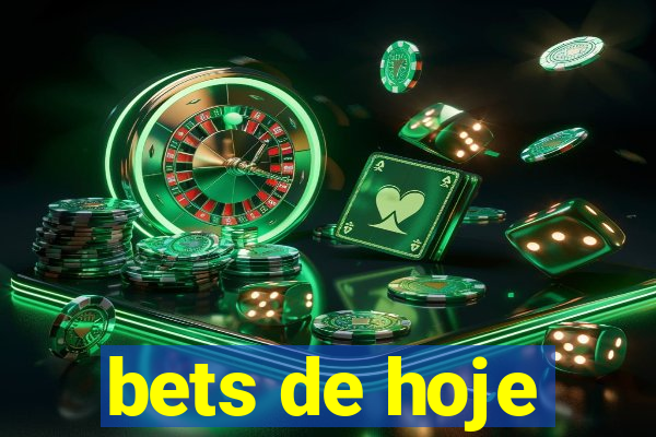 bets de hoje