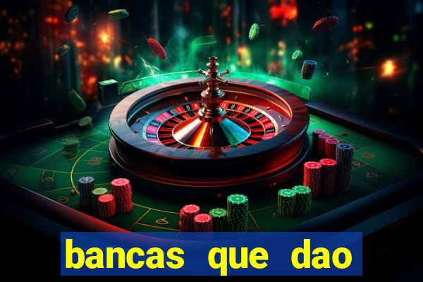 bancas que dao bonus no cadastro