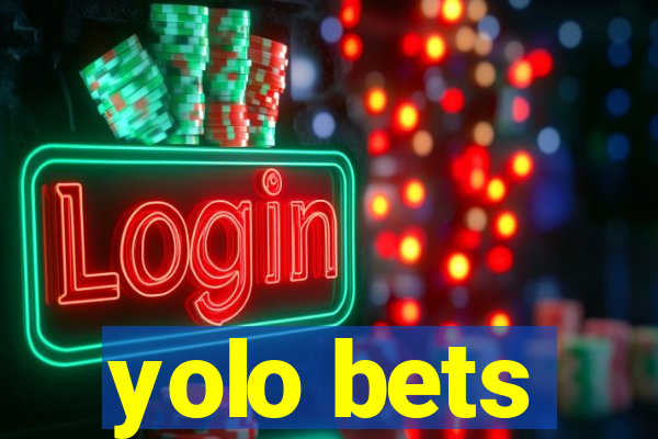 yolo bets