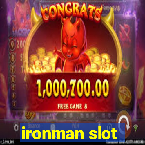 ironman slot