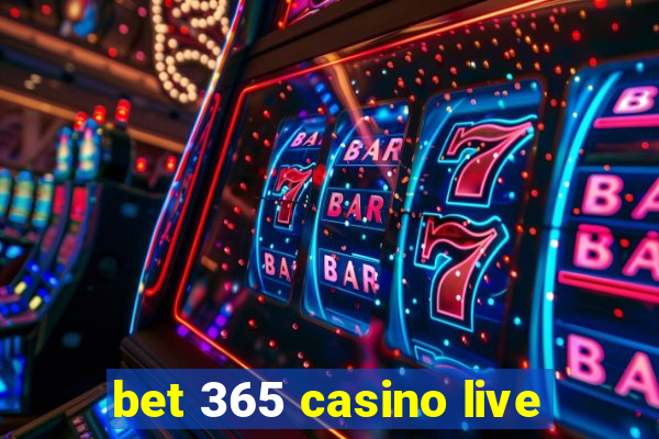 bet 365 casino live