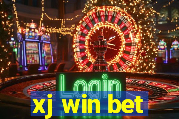 xj win bet