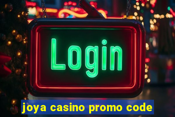 joya casino promo code