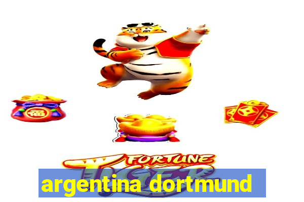 argentina dortmund