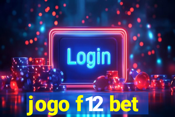 jogo f12 bet