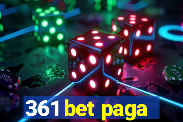 361 bet paga