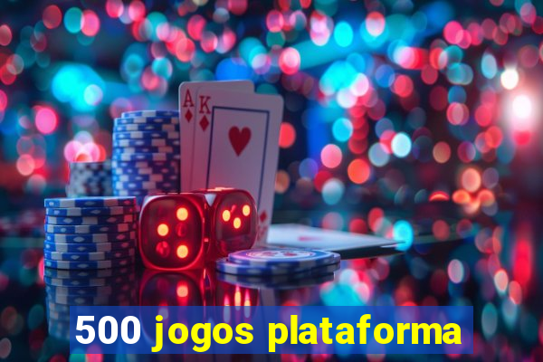 500 jogos plataforma