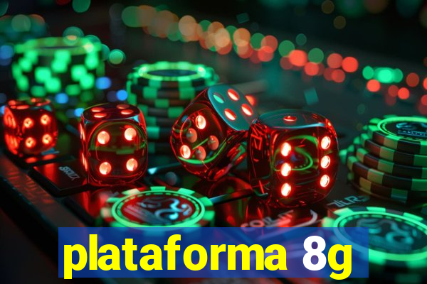 plataforma 8g