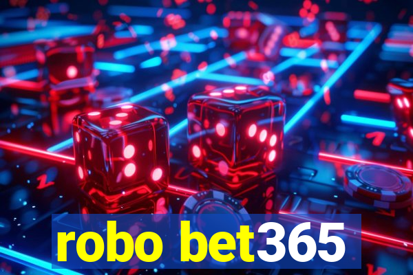 robo bet365