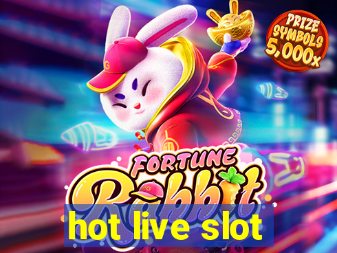 hot live slot