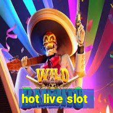 hot live slot