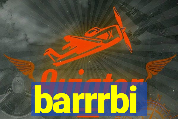 barrrbi