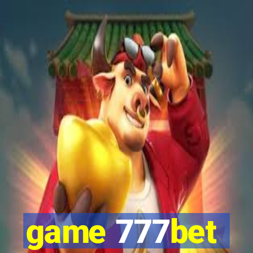 game 777bet