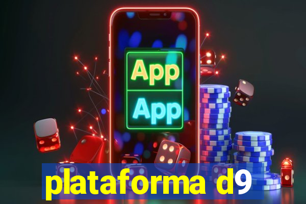 plataforma d9