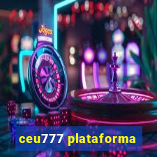 ceu777 plataforma