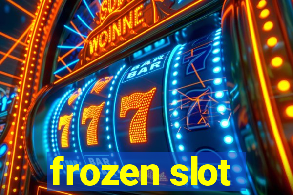 frozen slot