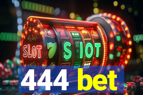 444 bet