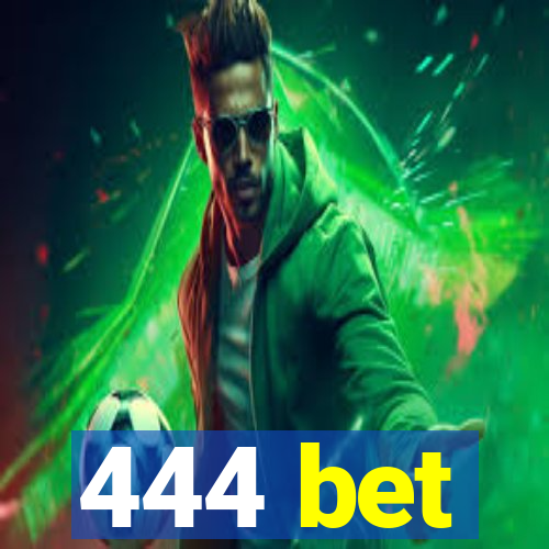 444 bet