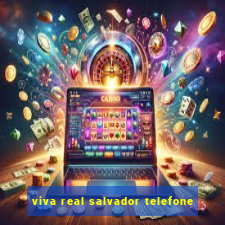 viva real salvador telefone