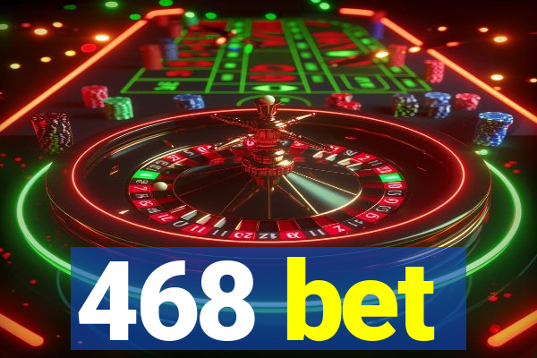 468 bet