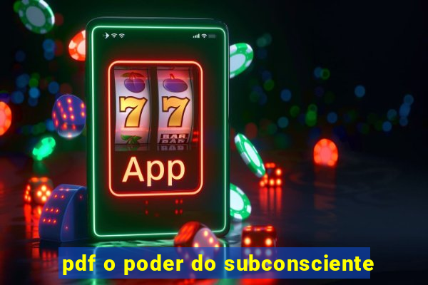 pdf o poder do subconsciente