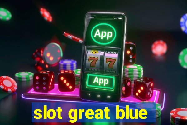 slot great blue