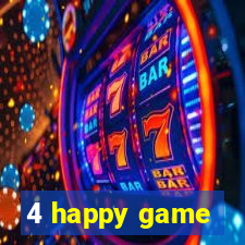 4 happy game