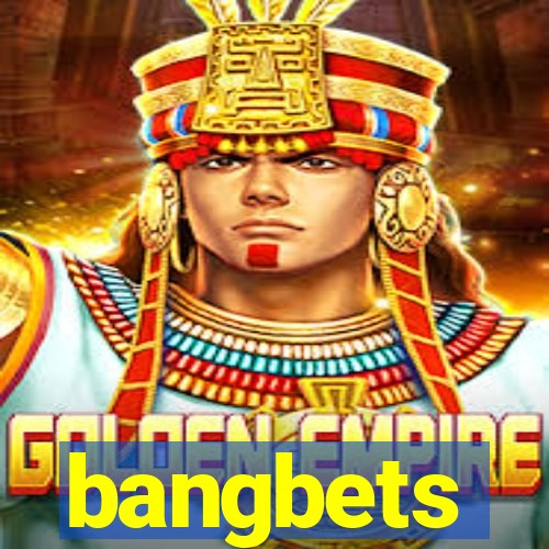 bangbets