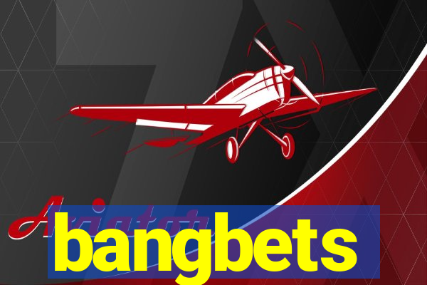 bangbets