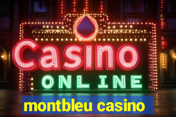 montbleu casino