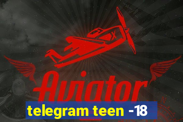 telegram teen -18