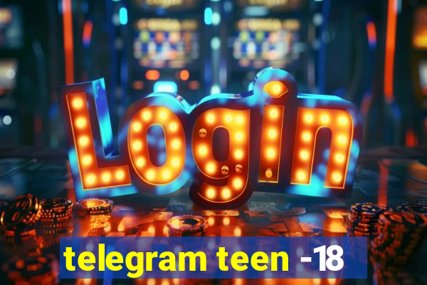 telegram teen -18