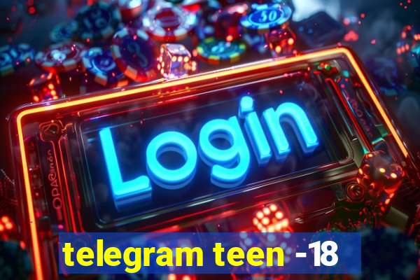 telegram teen -18