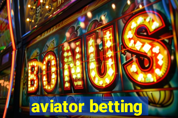 aviator betting