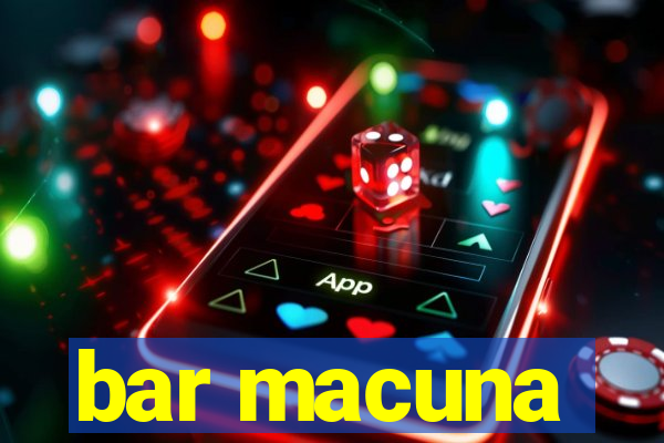 bar macuna