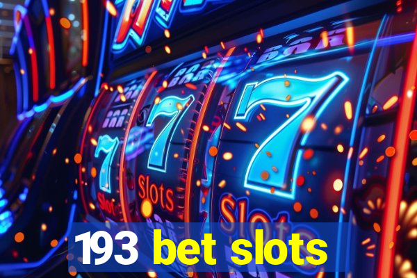 193 bet slots