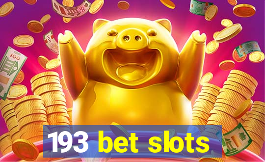 193 bet slots