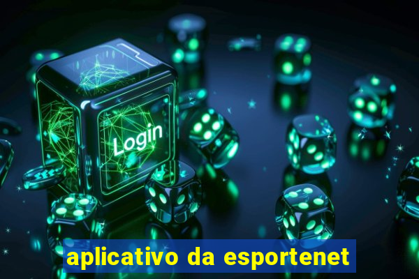 aplicativo da esportenet