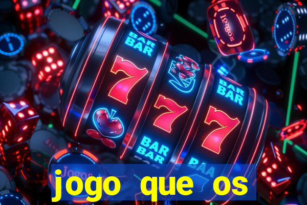 jogo que os famosos estão jogando para ganhar dinheiro