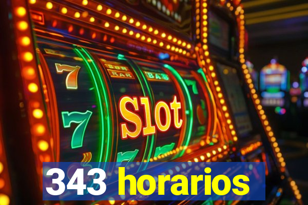 343 horarios