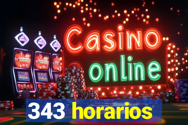 343 horarios