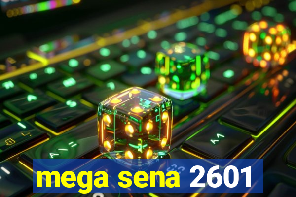 mega sena 2601