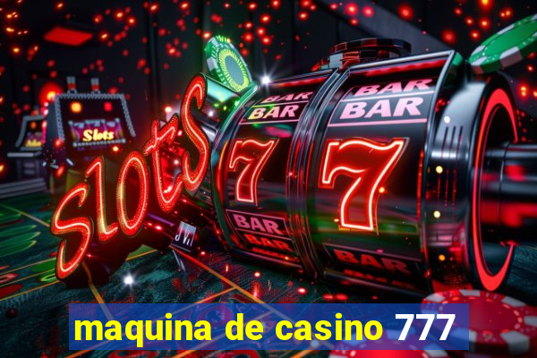 maquina de casino 777