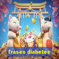 frases diabetes