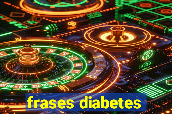 frases diabetes