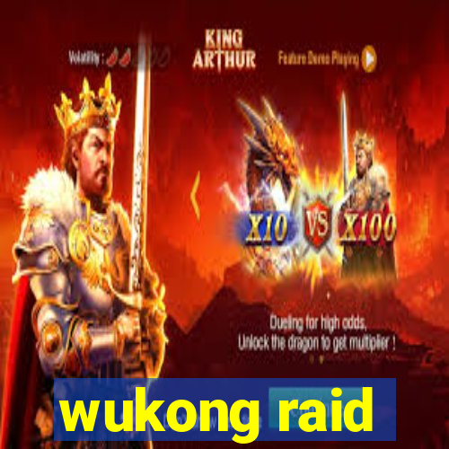 wukong raid