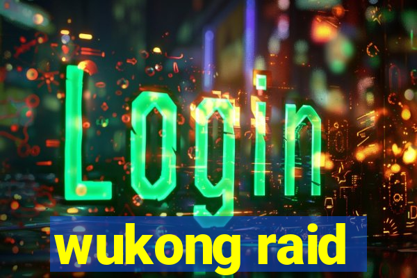 wukong raid